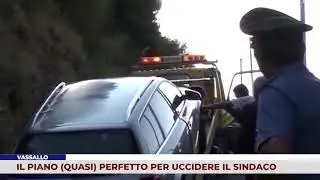 VASSALLO. IL PIANO (QUASI) PERFETTO PER UCCIDERE IL SINDACO