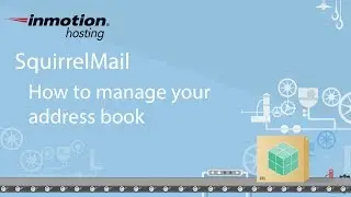 SquirrelMail Tutorial Series - 6 of 12 - How to manage your address book
