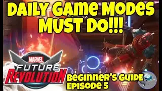 Marvel Future Revolution - Must do Daily Game Modes!! - Beginner's Guide Episode 5