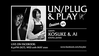 UNPLUG & PLAY Live Sessions: Kosuke Okahara & Ai Ishimori