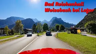 Driving from Germany to Austria - Bad Reichenhall to  Weissbach bei Lofer (Seisenbergklamm)