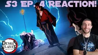 Demon Vs. Everybody! Demon Slayer: Season 3 Episode 4 Reaction!