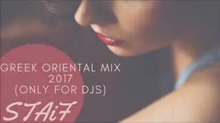 STAiF - Greek Oriental Mix 2017 (Only For Djs)