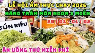 TRỰC TIẾP! TƯNG BỪNG KHAI MẠC LỄ HỘI ẨM THỰC CHAY TẾT 2026 LỚN NHẤT SÀI GÒN VỚI HÀNG TRĂM MÓN NGON