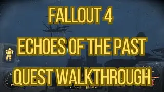 Прохождение квеста &laquo;Отголоски прошлого&raquo; в Fallout 4