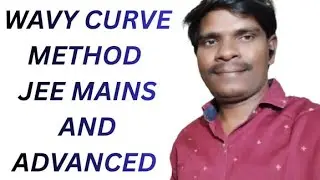 WAVY CURVE METHOD JEE MAINS AND ADVANCED 