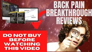 Back Pain Breakthrough Reviews/DO NOT BUY BEFORE WATCHING THIS VIDEO