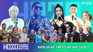 NHỮNG BÀI HÁT TÌNH YÊU HAY NHẤT TẠI HOZO | LIVE AT HOZO MUSIC FESTIVAL 2022