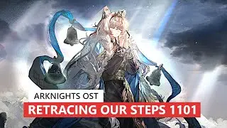 Arknights OST - Retracing Our Steps 1101 Boss Battle Theme | アークナイツ/明日方舟 雪山降臨1101 BGM