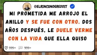 Mi prometida me arrojo el anillo y se fue con otro. dos a&ntilde;os despues, le duele verme con la vida que