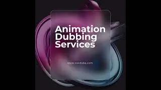 Standard Animation Dubbing Services
