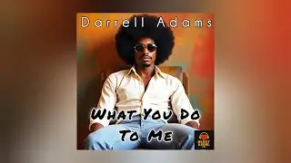 Darrell Adams - What You Do To Me | 1970s Disco R&b