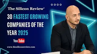 30 Fastest Growing Companies of the Year 2025
