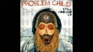 Problem Child - II Heartbeats II Soldiers / Still Around