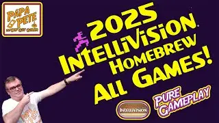 ALL GAMES! - 2025 Intellivision Homebrew Year in Review - Papa Pete's Pure Gameplay #intellivision
