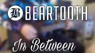 In Between (Guitar Cover) Beartooth