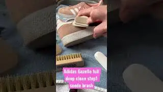 #adidas #gazelle full deep clean step 1 suede brush #howto #trainers #sneakers