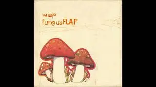 Wisp - FungusFLAP (EP)