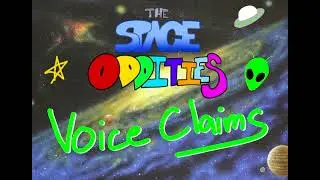 The Space Oddities Voice Claims 
