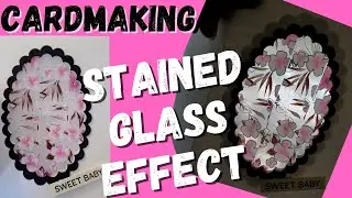 Stained Glass Card Effect - How to make cards with a Stained Glass Effect