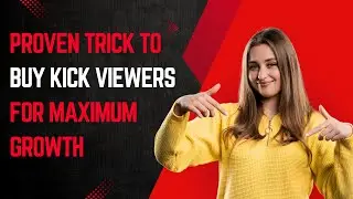 Proven Trick to Buy Kick Viewers for Maximum Growth | Boost Your Kick Stream Today!