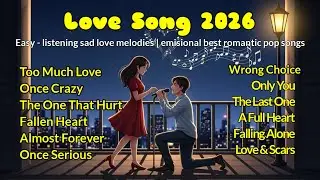 Emotional Pop Love Song 2026 | Sad Romantic & Heartfelt Music for Couples &ndash; Sumber makmur