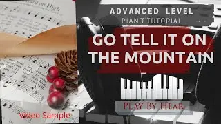 Go Tell It On The Mountain | PlaybyHear | Advanced Piano Tutorial
