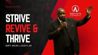 Strive, Revive and Thrive | Supt. Micah J. Scott, Sr.