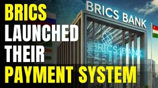 BRICS Launches Intra-bank Payment System in 2024