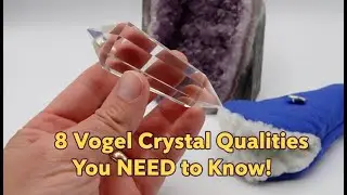 8 Vogel Crystal Qualities  - You NEED to Know!