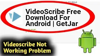 Videoscribe Not Working On Android Problem