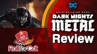 DC Deck-Building Game: Dark Nights: Metal Review | Roll For Crit