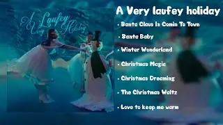 A VERY LAUFEY HOLIDAY ! ִֶָ..❄️ ࣪ ִֶָ🕯་