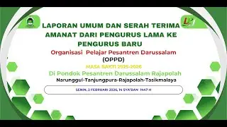 Laporan Umum Dan Serah Terima Amanat Dari Pengurus Lama Ke Pengurus Baru Di PP. Darussalam Rajapolah