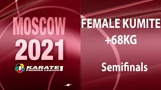 Karate1 PL Moscow | Female +68kg - Semifinal 2 | WORLD KARATE FEDERATION