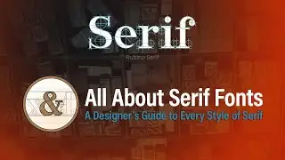 All About Serif Fonts: A Designer&rsquo;s Guide to Every Style