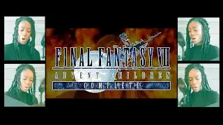 The Promised Land - Final Fantasy VII: Advent Children Complete Acapella