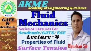 Surface Tension | Lecture on Properties of Fluid | Application of Surface Tension | AKME Academy |