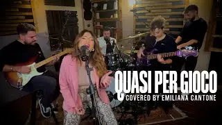 Quasi per gioco - Covered by Emiliana Cantone