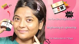 Good Vibes De-Tan Glow Night Cream Review | Brightening & Lightening | Reduce Tan In 7 Days |