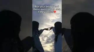 Ask your best friend these questions to see if they&rsquo;re real❤️ #viral #shorts #bestfriend #questions