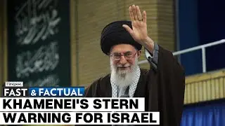 Fast and Factual LIVE: Khamenei Vows 