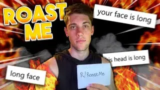 I Asked to be Roasted!