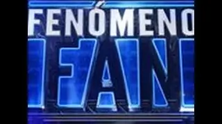 Fenómeno Fan 2.16: Programa Completo.