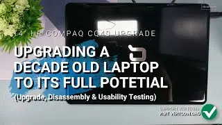 Upgrading a 12yr old Laptop, COMPAQ CQ40 to C2D T9900 (Upgrade, Disassembly & Gaming test)