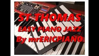 St Thomas - Sonny Rollins - Easy Jazz Piano Solo