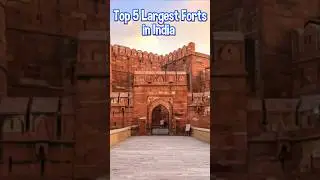 Top 5 Largest Forts in India