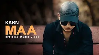 Maa - KARN | Prod By. Raspo Beats | (Official Music Video)