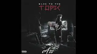 C4ss - back to the topic ( Official Audio )