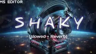 Shaky Shaky 😍 | Lofi Love Song | Slow Romantic Vibes | Chill Music